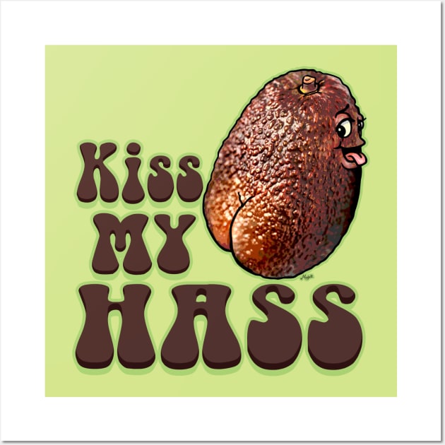 Kiss My Hass Wall Art by Mudge